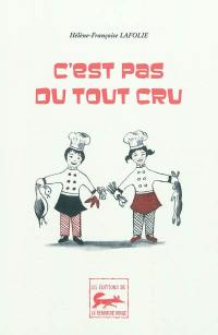 C'est pas du tout cru : repas entre amis, côté sel