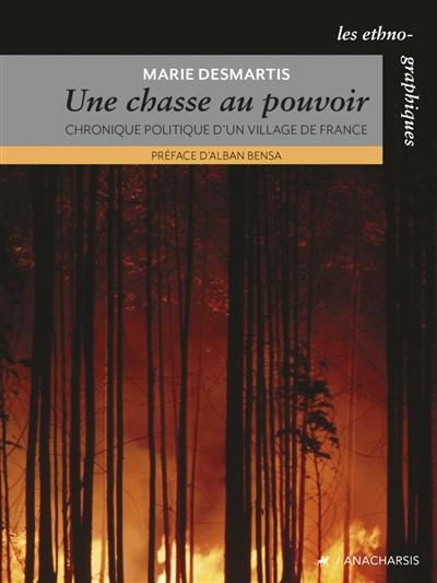 Une chasse au pouvoir : chronique politique d'un village de France