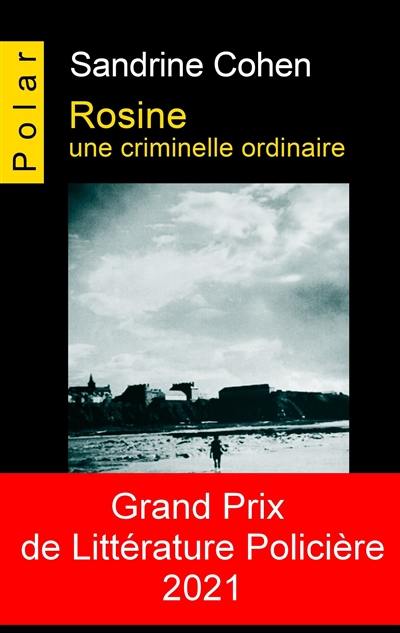 Rosine : une criminelle ordinaire