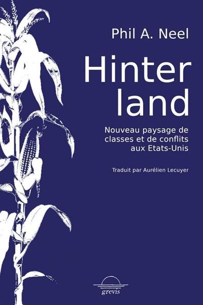 Hinterland : nouveau paysage de classe et de conflits aux Etats-Unis