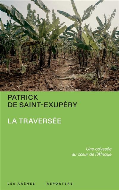 La traversée : une odyssée au coeur de l'Afrique