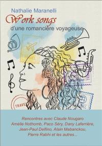 Work songs d'une romancière voyageuse