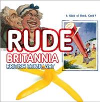 Rude Britannia British Comic Art