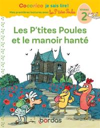 Les p'tites poules et le manoir hanté : niveau 2