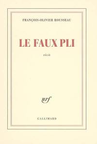 Le faux pli : récit