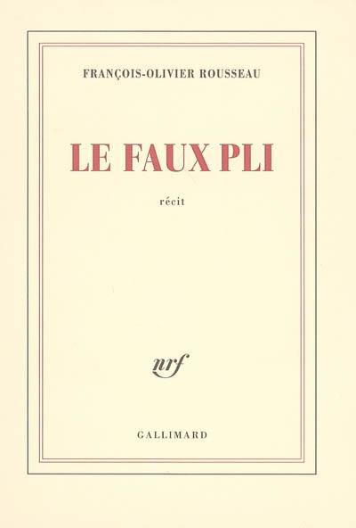 Le faux pli : récit