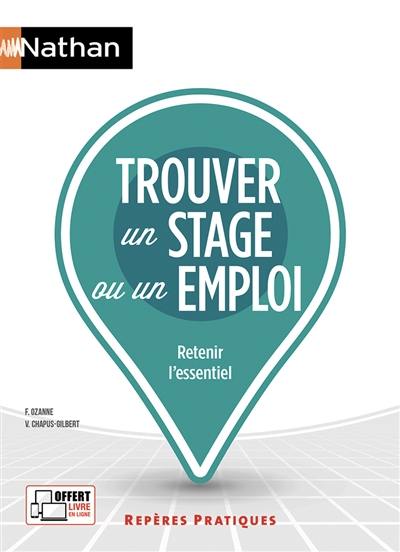 Trouver un stage ou un emploi : retenir l'essentiel