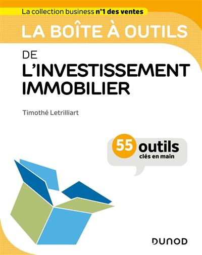 La boîte à outils de l'investissement immobilier : 55 outils clés en main