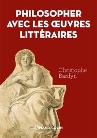 Philosopher avec les oeuvres littéraires