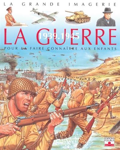 La guerre 1939-1945