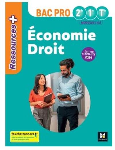 Economie droit 2de, 1re, terminale, bac pro : modules 1 à 5