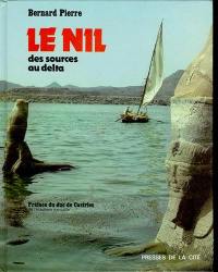 Le Nil, des sources au delta