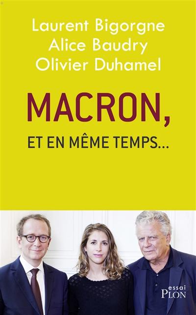 Macron, et en même temps...