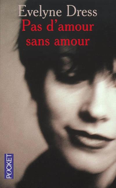 Pas d'amour sans amour