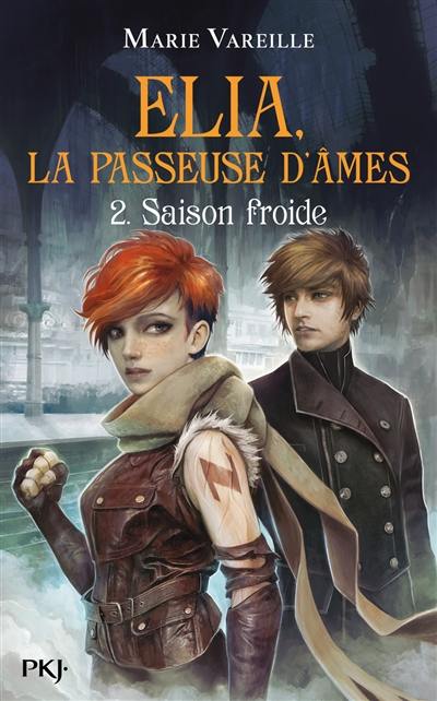 Elia, la passeuse d'âmes. Vol. 2. Saison froide