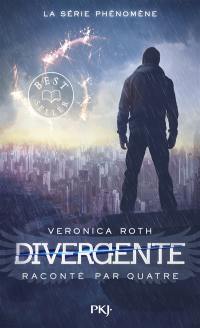 Divergente. Divergente raconté par Quatre