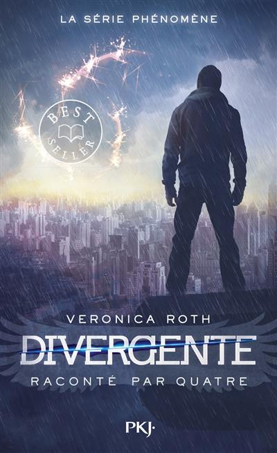 Divergente. Divergente raconté par Quatre