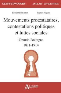 Mouvements protestataires, contestations politiques et luttes sociales : Grande-Bretagne 1811-1914