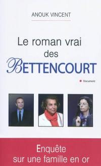 Le roman vrai des Bettencourt