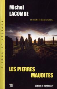 Le sang des siècles. Vol. 3. Les pierres maudites : une enquête de Françoise Dutellier