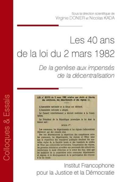 Les 40 ans de la loi du 2 mars 1982 : de la genèse aux impensés de la décentralisation