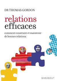 Relations efficaces : comment construire et maintenir de bonnes relations