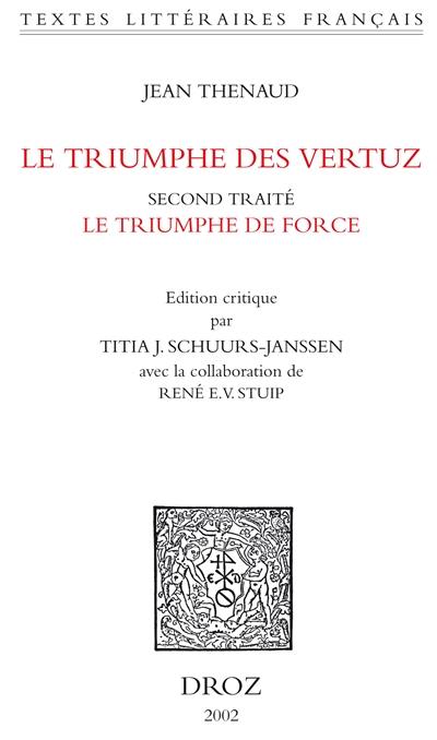 Le triumphe des vertuz : second traité, Le triumphe de force