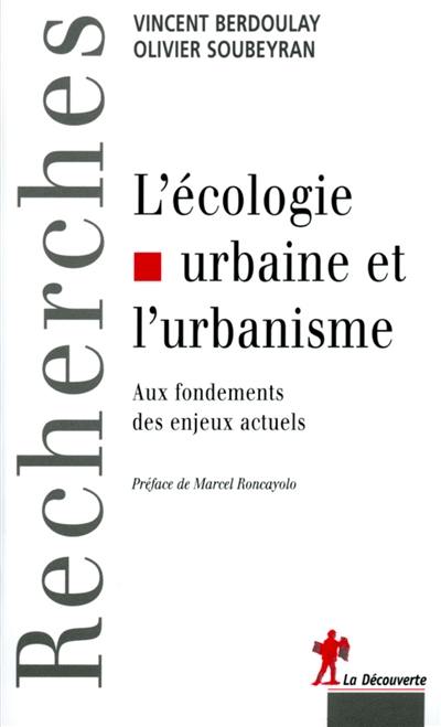 L'écologie urbaine et l'urbanisme : aux fondements des enjeux actuels