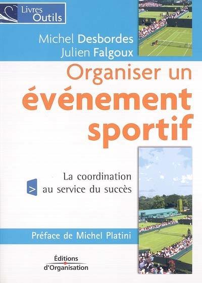 Organiser un événement sportif : la coordination au service du succès