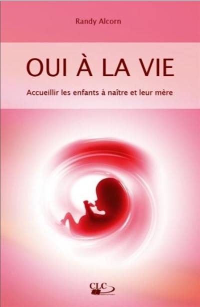 Oui à la vie ! : accueillir les enfants à naître et leur mère