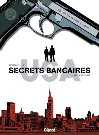 Secrets bancaires USA. Vol. 1. Mort d'un trader