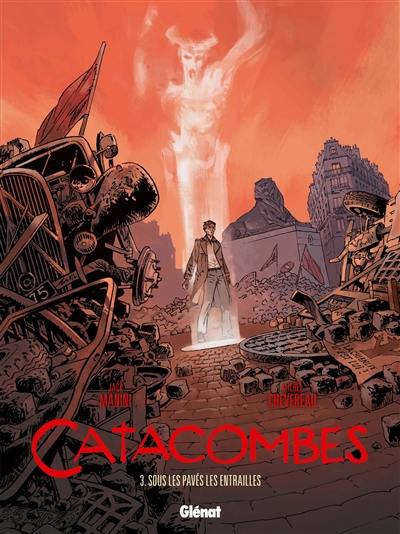 Catacombes. Vol. 3. Sous les pavés, les entrailles