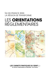 Les orientations réglementaires : Ile-de-France 2030, la région se transforme