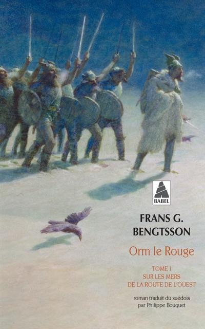 Orm le Rouge. Vol. 1. Sur les mers de la route de l'Ouest