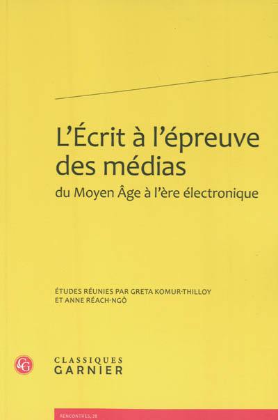 L'écrit à l'épreuve des médias : du Moyen Age à l'ère électronique