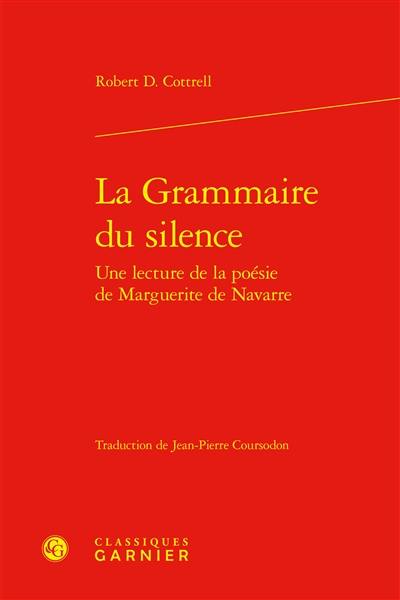 La grammaire du silence : une lecture de la poésie de Marguerite de Navarre