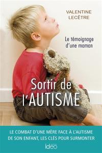 Sortir de l'autisme : le témoignage d'une maman