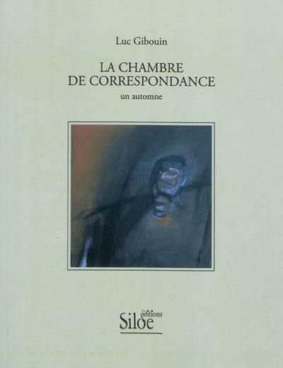 La chambre de correspondance : un automne