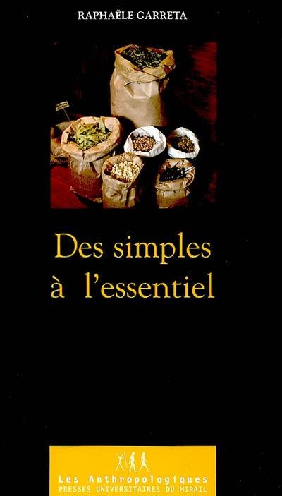 Des simples à l'essentiel : de l'herboristerie à l'aromathérapie, pratiques et représentations des plantes médicinales