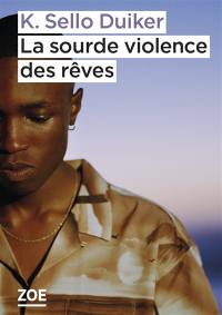 La sourde violence des rêves