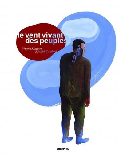 Le vent vivant des peuples : récits et légendes de Champagne-Ardenne, 1945-2005