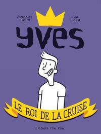 Yves, le roi de la cruise