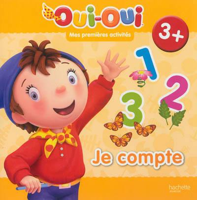 Oui-Oui : je compte : 3+