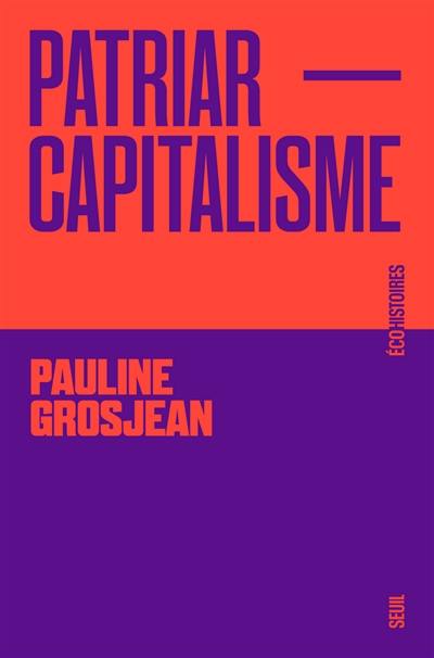 Patriarcapitalisme : en finir avec les inégalités femmes-hommes