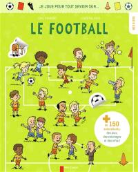 Je joue pour tout savoir sur... le football