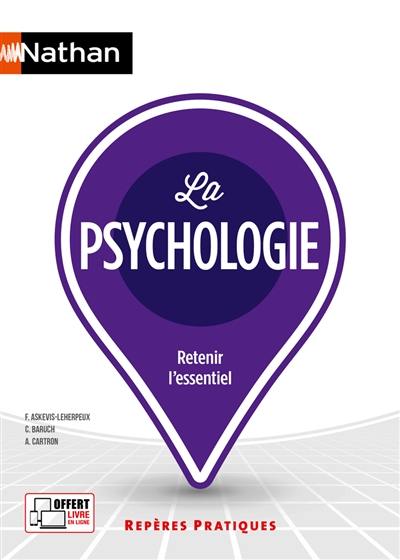 La psychologie : retenir l'essentiel