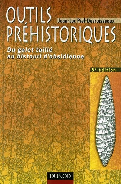 Outils préhistoriques : du galet taillé au bistouri d'obsidienne