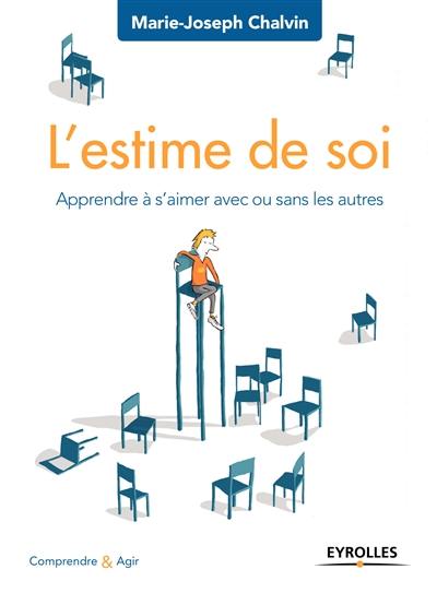 L'estime de soi : apprendre à s'aimer avec ou sans les autres