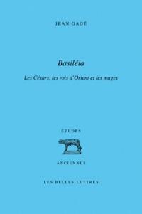 Basiléia : les Césars, les rois d'Orient et les mages