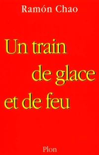 Un train de glace et de feu